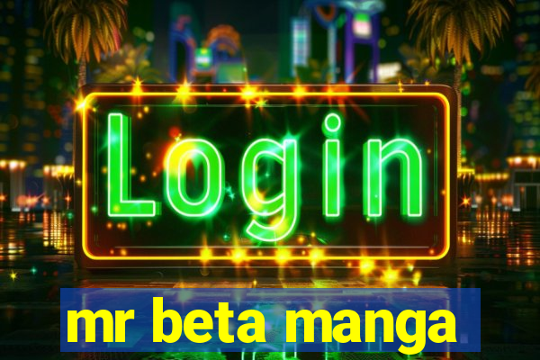mr beta manga